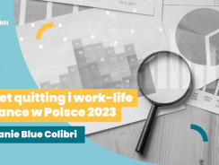 Quiet quitting pojawił się na polskim rynku pracy? Ukazało się pierwsze badanie o tym trendzie [RAPORT Blue Colibri]