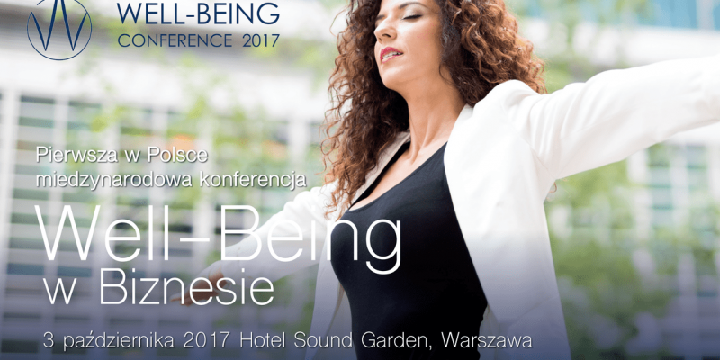 Konferencja „Well-Being w Biznesie” – Warszawa, 03.10.2017