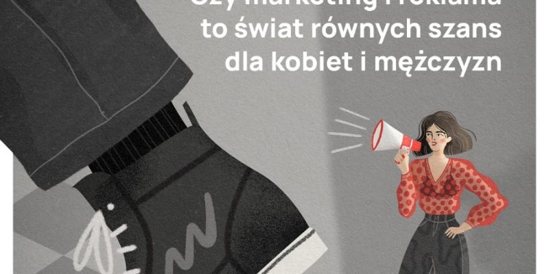 Równość płci w reklamie i marketingu – pierwszy taki raport w Polsce