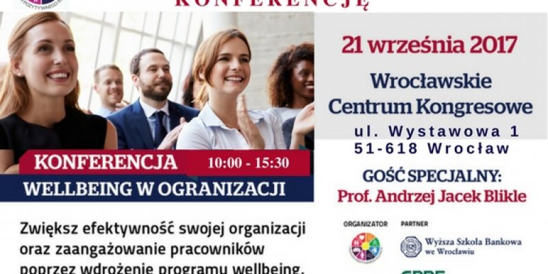 Konferencja „Wellbeing w organizacji”, Wrocław 21.09.2017